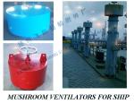 MUSHROOM VENTILATORS FOR SHIP