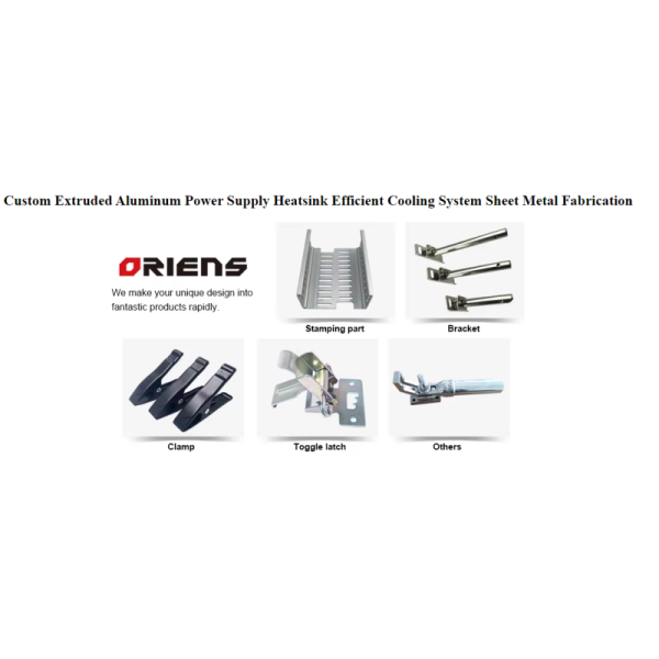 Custom Extruded Aluminum Power Supply Heatsink Efficient Cooling System Sheet Metal Fabrication Oriens YH-1 ISO9001 Certified