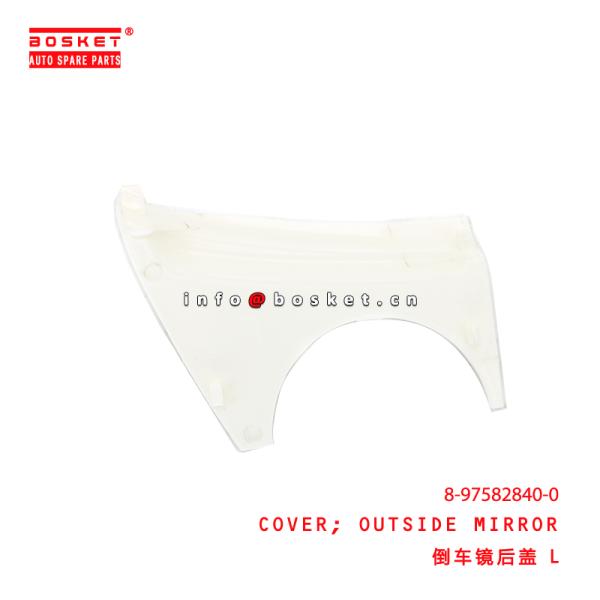 8-97582840-0 OUTSIDE MIRROR COVER Suitable For ISUZU 600P 4KH1 8975828400
