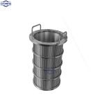 High roundness and coaxiality Wedge Wire Screen Basket for food industry