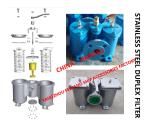 STAINLESS STEEL DUPLEX LOW PRESSURE CRUDE OIL FILTER - STAINLESS STEEL DUPLEX