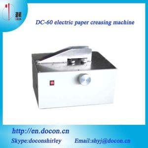 Wholesale DC-60 electric creasing machine from china suppliers