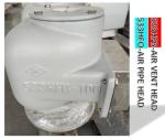 AIR VENT HEAD NO.533HFB-65A FOR FRESH WATER TANK BILGE WATER TANK AIR PIPE HEAD