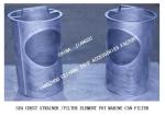 Main Sea Chest Filter -Sea Chest Filter-Sea Chest Element FILTER ELEMENT FOR Sea