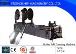 5",6",7" K Type Gutter Roll Forming Machinery Use Copper Aluminium steel