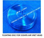 STAINLESS STEEL 316 NO.533HFO-450-FLOAT DISC FOR FUEL TANK AIR PIPE HEAD
