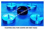 STAINLESS STEEL 316 NO.533HFO-450-FLOAT DISC FOR FUEL TANK AIR PIPE HEAD