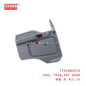 Wholesale 1-73338531-0 Front Door Trim Pad suitable for ISUZU CXZ81 FVR96 10PE1 1733385310 from china suppliers