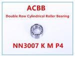 NN3007 K M W33 P4 Double Row Cylindrical Roller Bearing